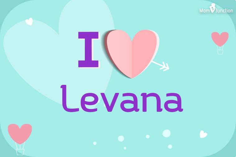 I Love Levana Wallpaper