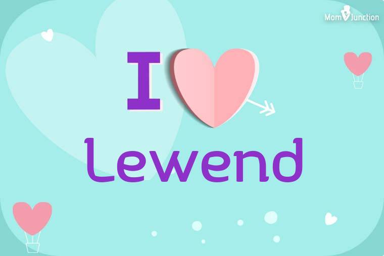 I Love Lewend Wallpaper