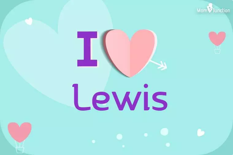 I Love Lewis Wallpaper