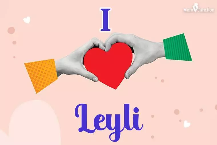 I Love Leyli Wallpaper