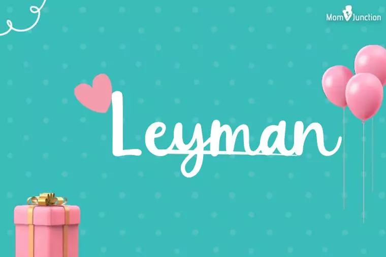 Leyman Birthday Wallpaper