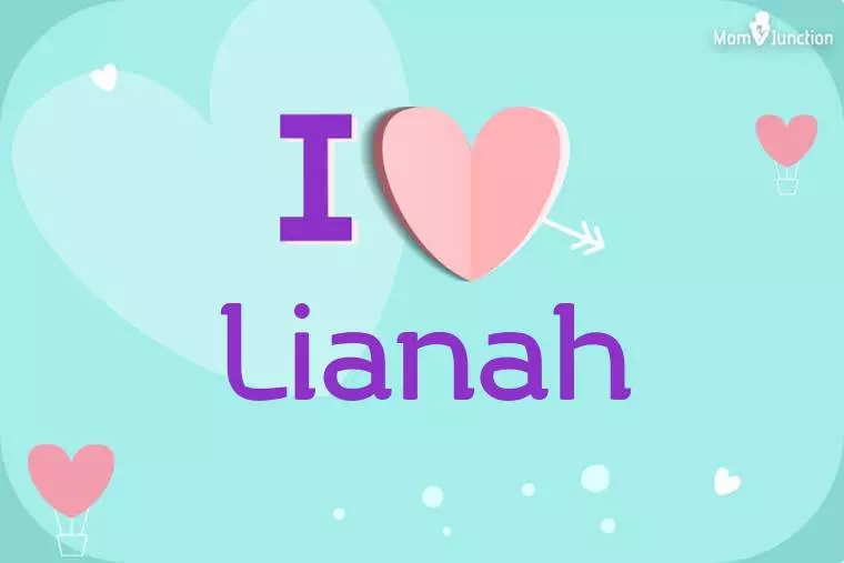 I Love Lianah Wallpaper