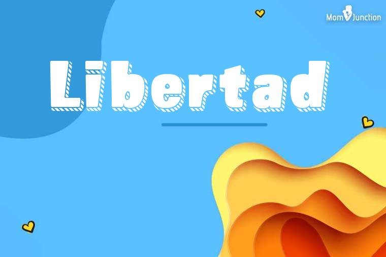 Libertad 3D Wallpaper