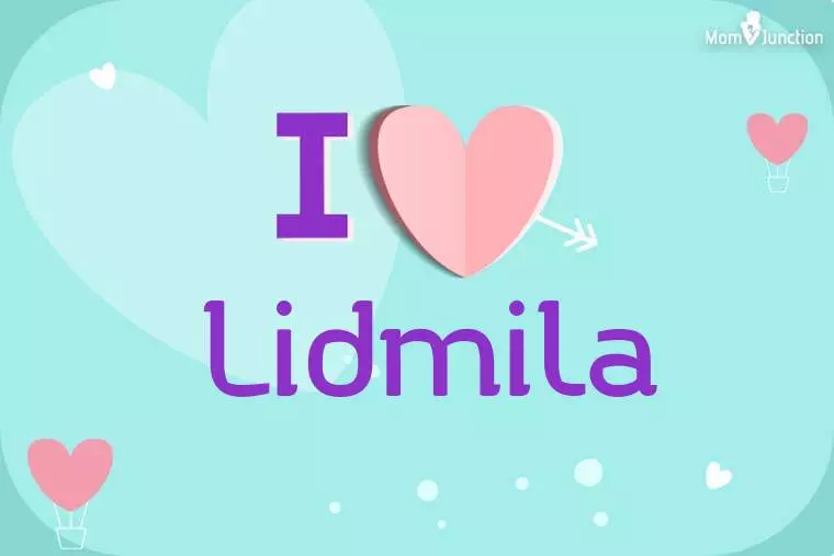 I Love Lidmila Wallpaper