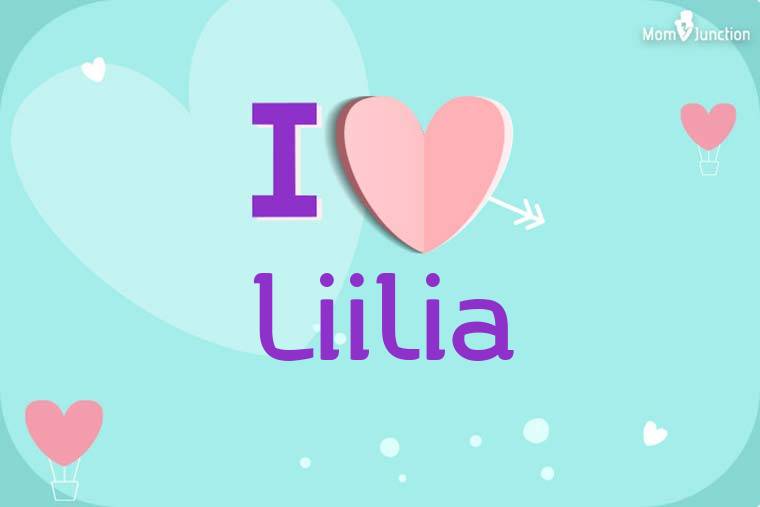 I Love Liilia Wallpaper