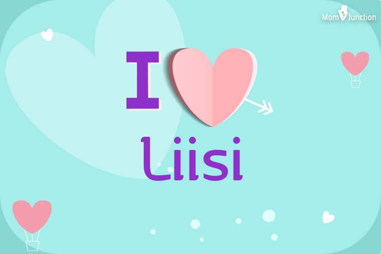 I Love Liisi Wallpaper