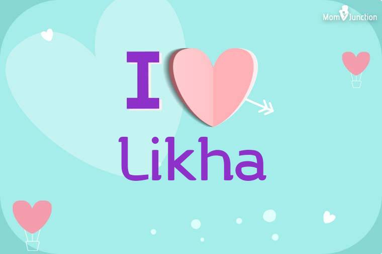 I Love Likha Wallpaper