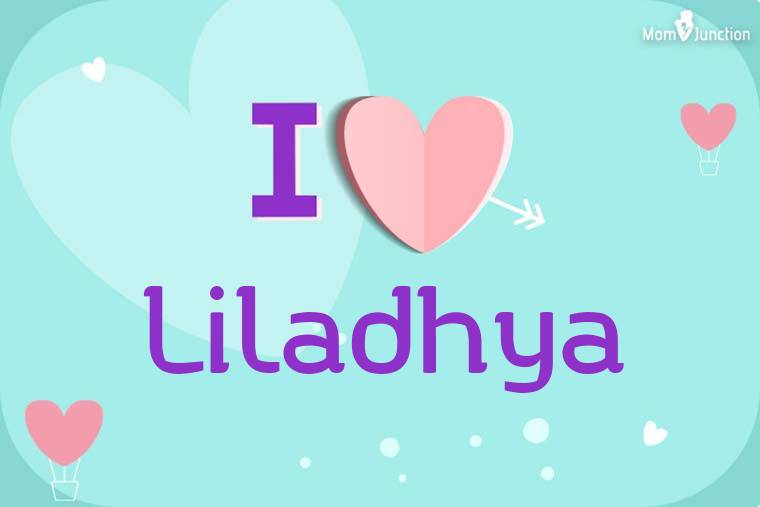 I Love Liladhya Wallpaper