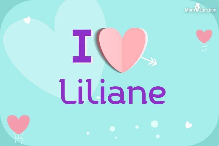 I Love Liliane Wallpaper