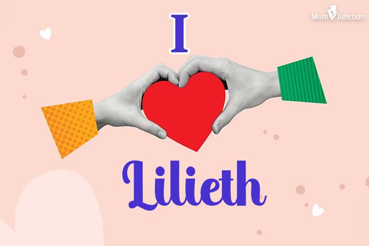 I Love Lilieth Wallpaper