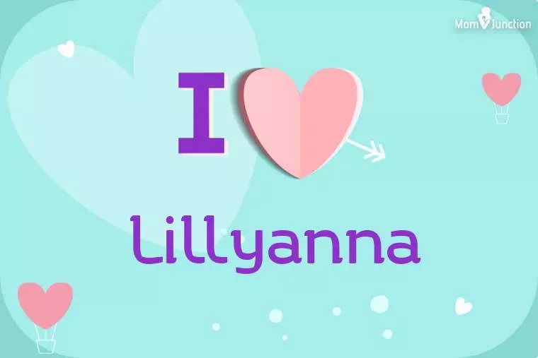 I Love Lillyanna Wallpaper