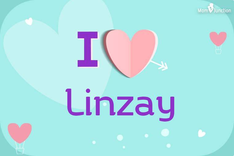 I Love Linzay Wallpaper