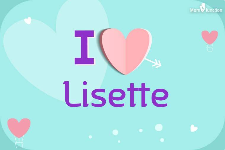 I Love Lisette Wallpaper