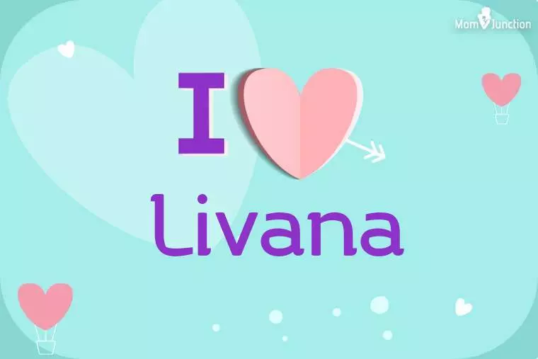 I Love Livana Wallpaper