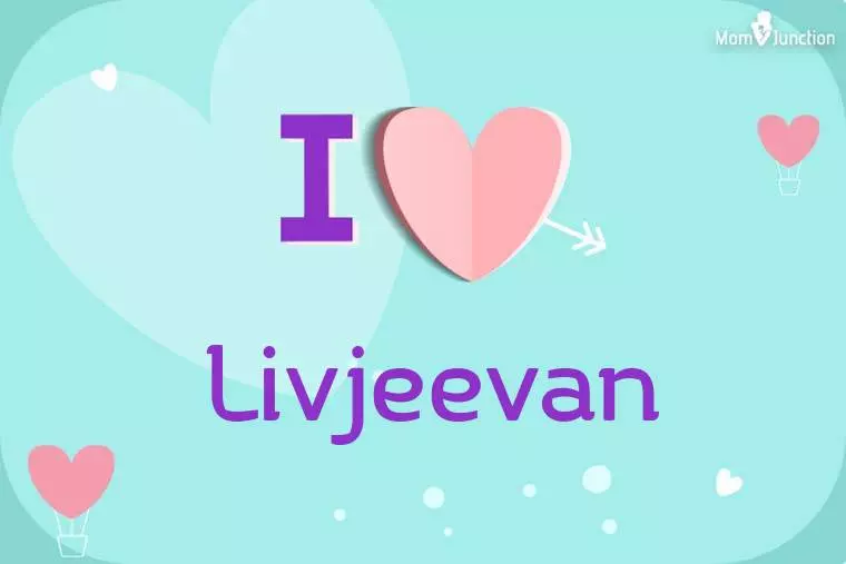 I Love Livjeevan Wallpaper