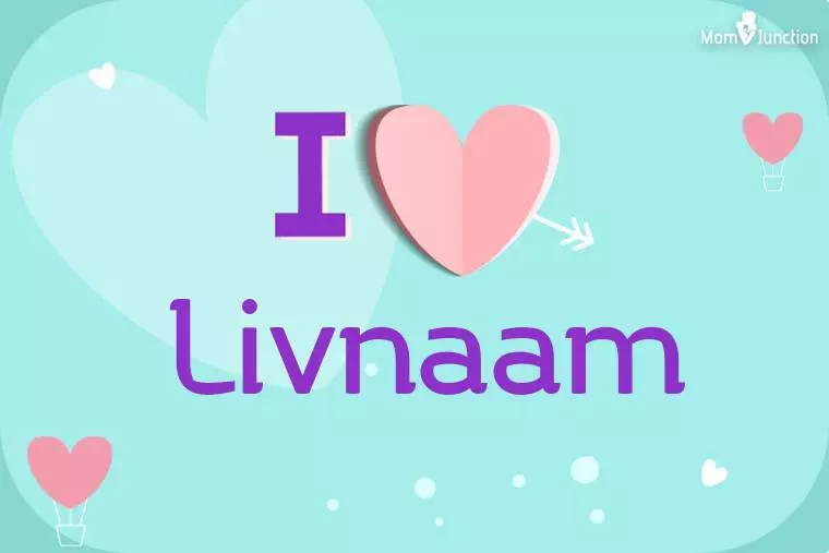 I Love Livnaam Wallpaper