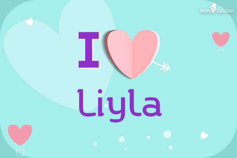 I Love Liyla Wallpaper