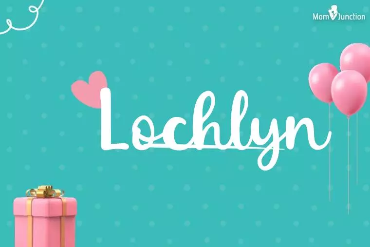 Lochlyn Birthday Wallpaper