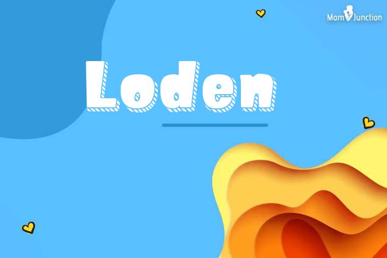 Loden 3D Wallpaper