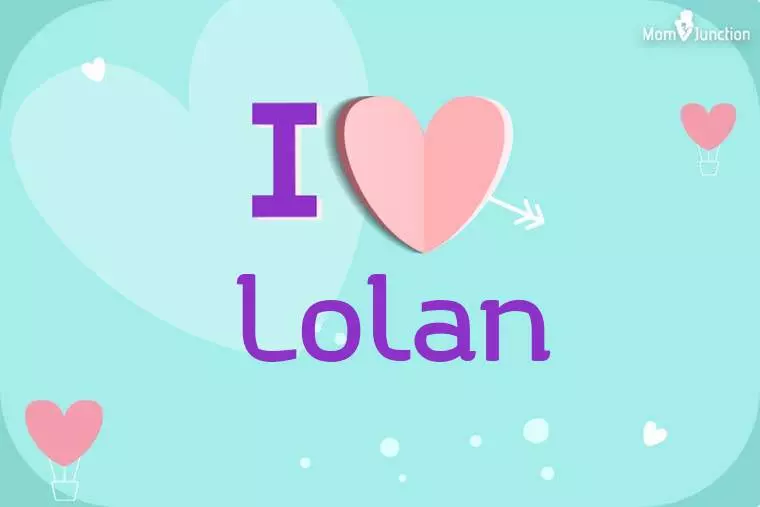 I Love Lolan Wallpaper