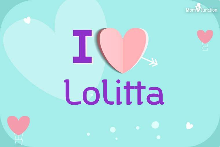 I Love Lolitta Wallpaper