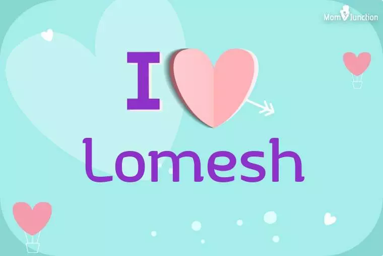 I Love Lomesh Wallpaper