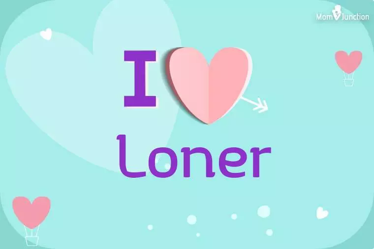 I Love Loner Wallpaper