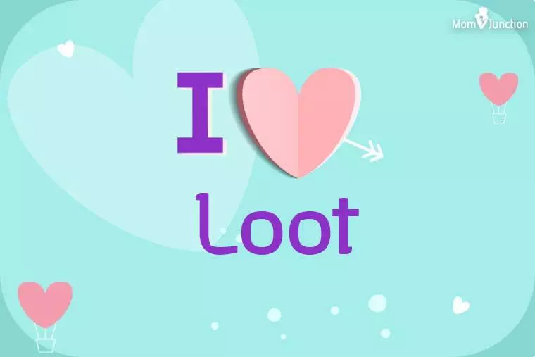 I Love Loot Wallpaper