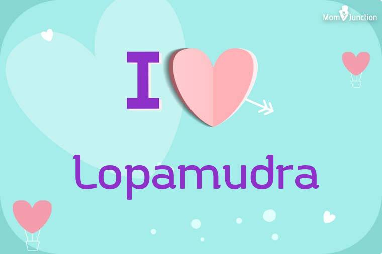 I Love Lopamudra Wallpaper