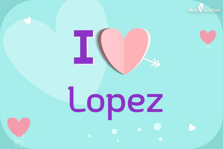 I Love Lopez Wallpaper