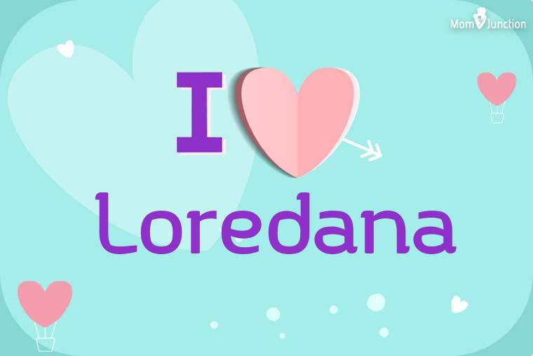 I Love Loredana Wallpaper
