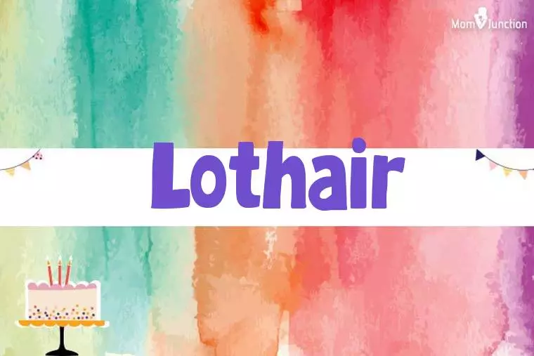 Lothair Birthday Wallpaper