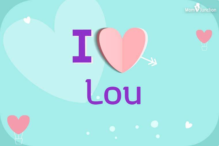 I Love Lou Wallpaper