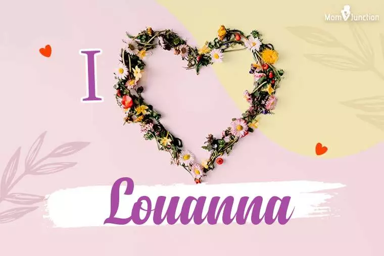 I Love Louanna Wallpaper