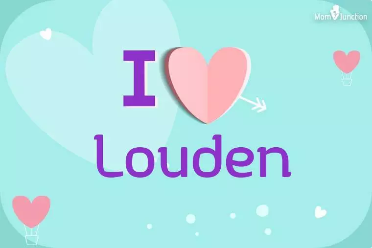 I Love Louden Wallpaper