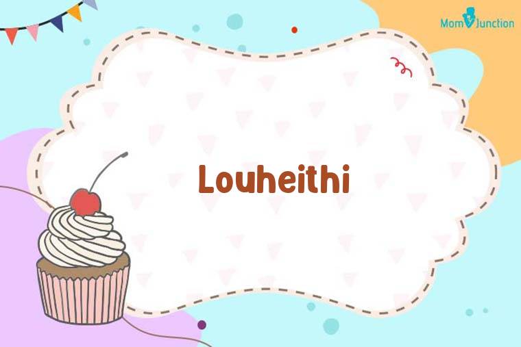 Louheithi Birthday Wallpaper