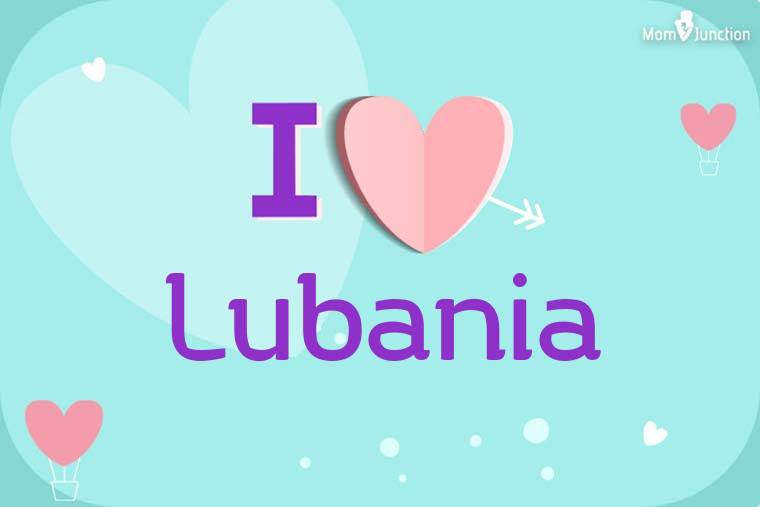 I Love Lubania Wallpaper