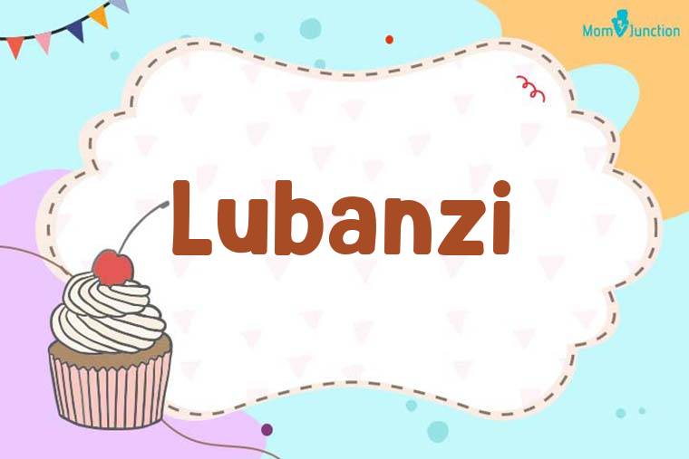 Lubanzi Birthday Wallpaper