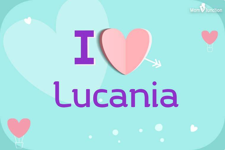 I Love Lucania Wallpaper
