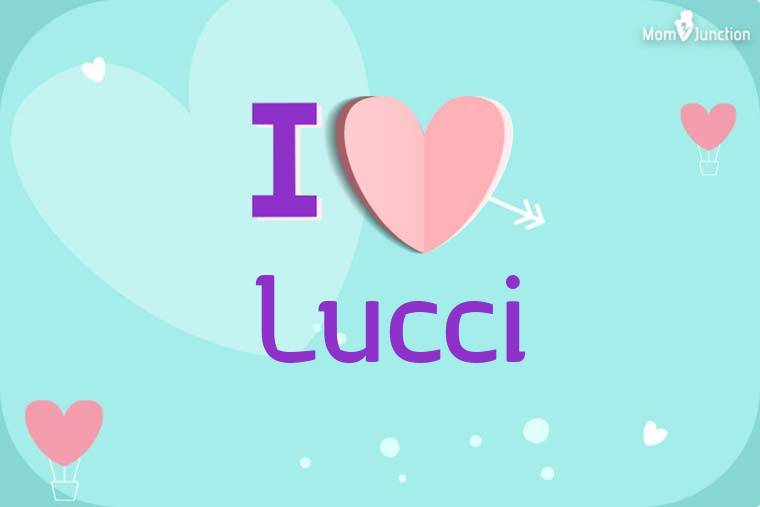 I Love Lucci Wallpaper