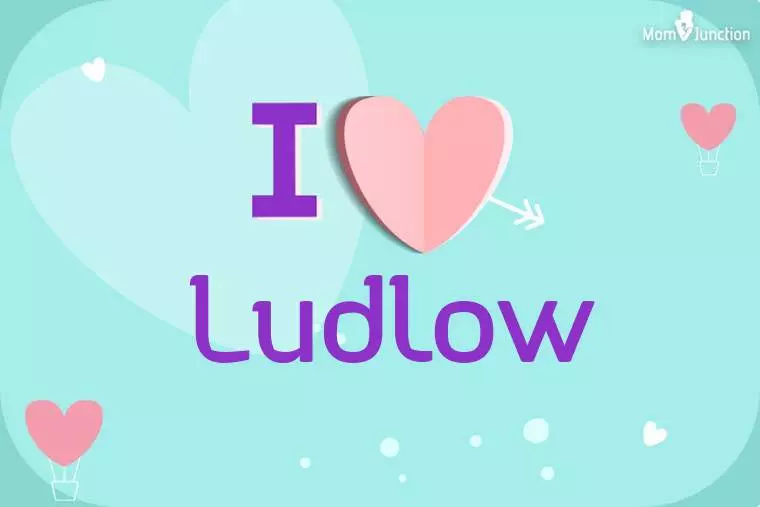 I Love Ludlow Wallpaper