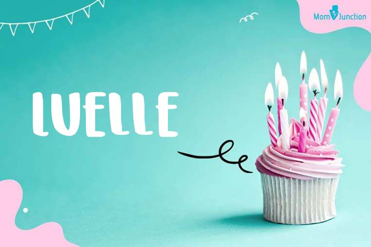Luelle Birthday Wallpaper