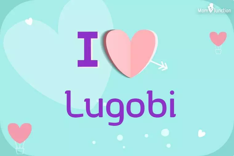 I Love Lugobi Wallpaper