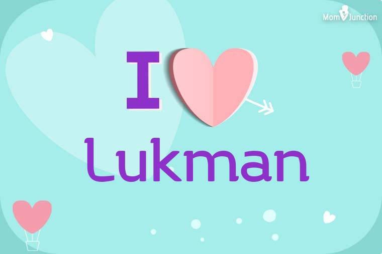 I Love Lukman Wallpaper