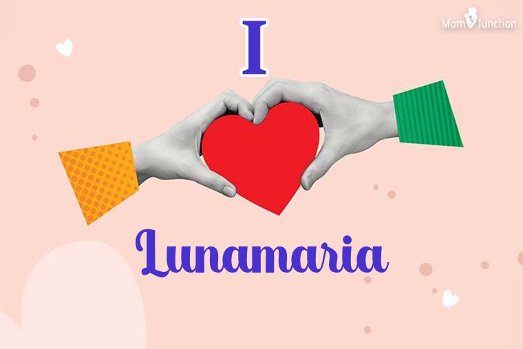 I Love Lunamaria Wallpaper