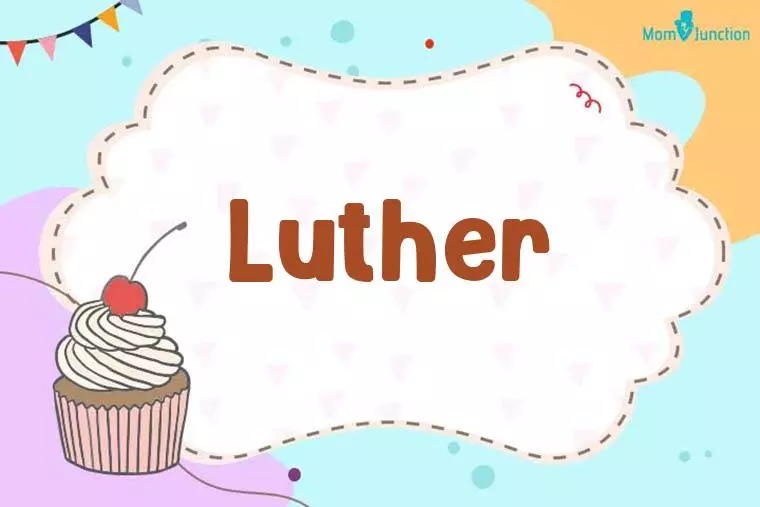 Luther Birthday Wallpaper