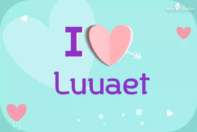 I Love Luuaet Wallpaper