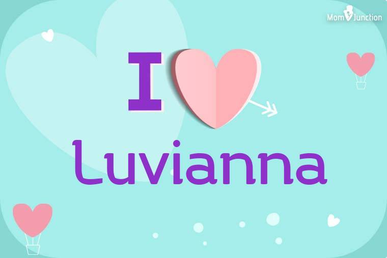 I Love Luvianna Wallpaper