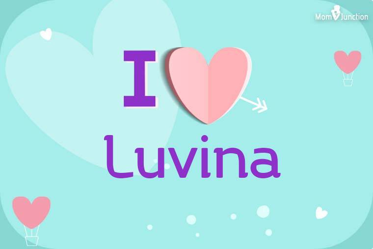I Love Luvina Wallpaper