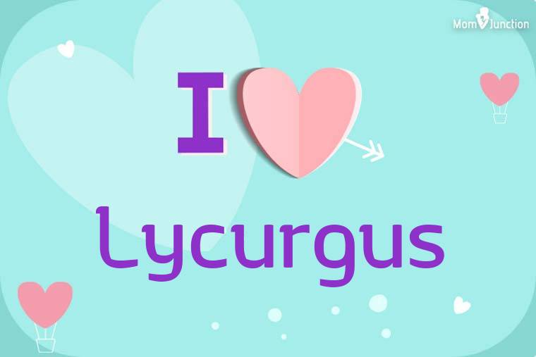 I Love Lycurgus Wallpaper
